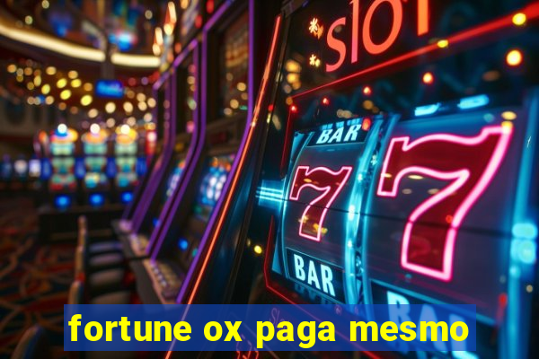 fortune ox paga mesmo