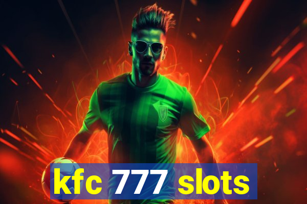 kfc 777 slots