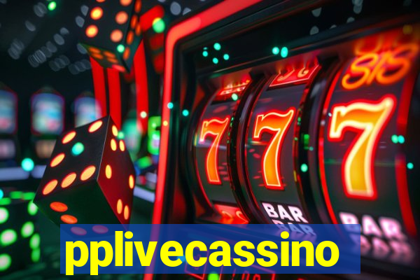 pplivecassino