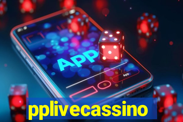 pplivecassino