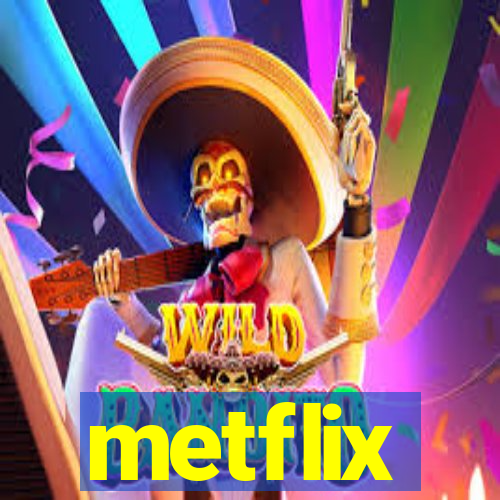 metflix