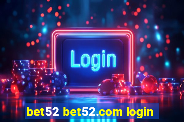 bet52 bet52.com login