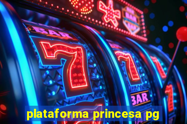 plataforma princesa pg