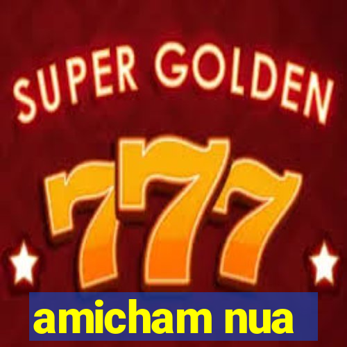 amicham nua