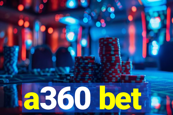 a360 bet