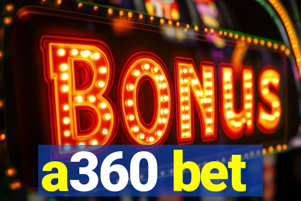 a360 bet