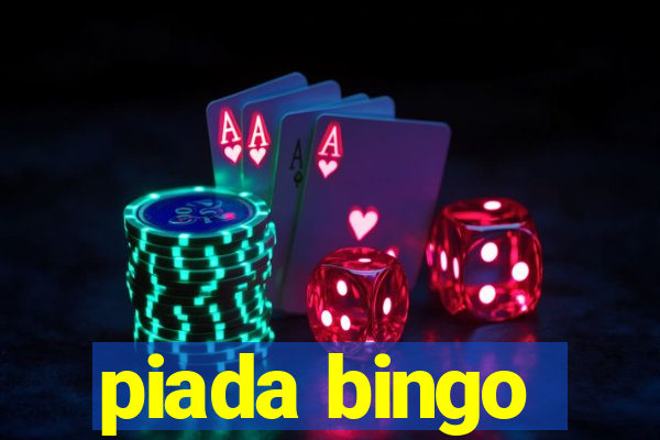 piada bingo