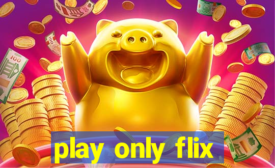 play only flix