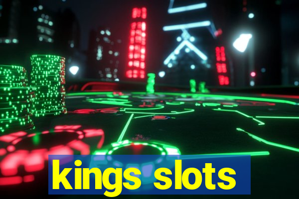 kings slots