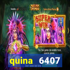 quina 6407 resultado de hoje