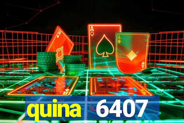 quina 6407 resultado de hoje