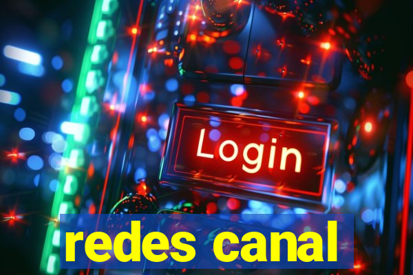 redes canal