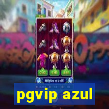 pgvip azul