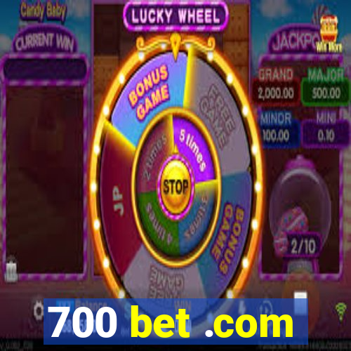 700 bet .com