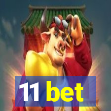 11 bet