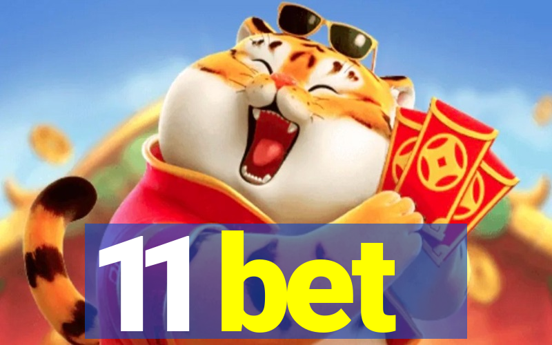 11 bet