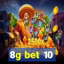 8g bet 10