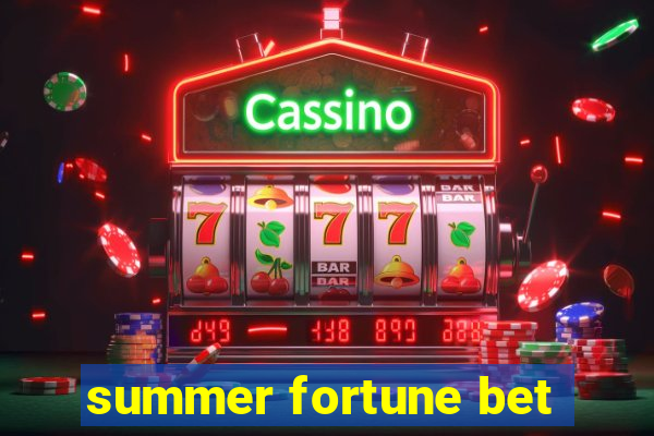 summer fortune bet