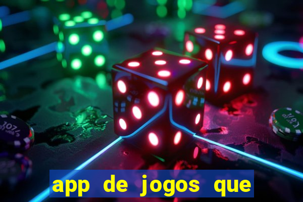 app de jogos que pagam de verdade