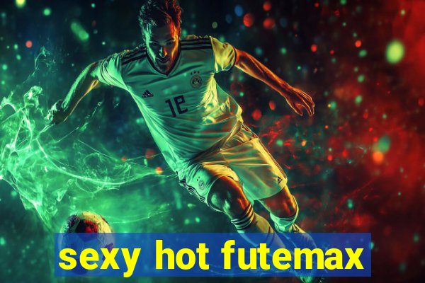 sexy hot futemax