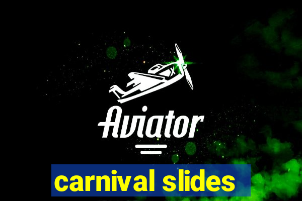 carnival slides