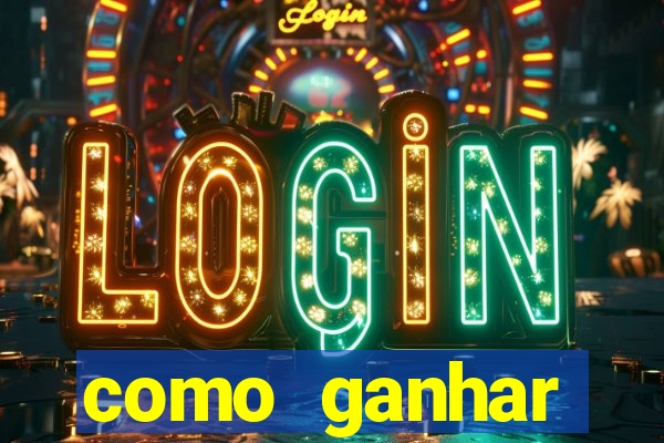 como ganhar dinheiro nos slots