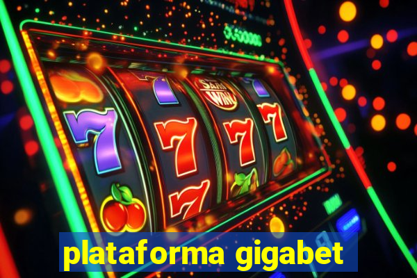 plataforma gigabet