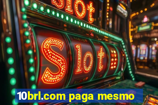 10brl.com paga mesmo