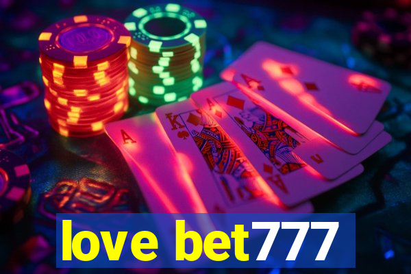 love bet777