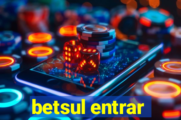 betsul entrar