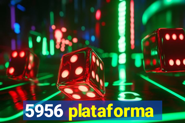 5956 plataforma