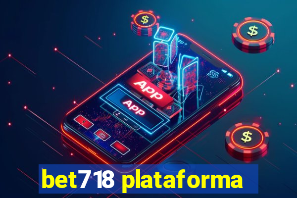 bet718 plataforma