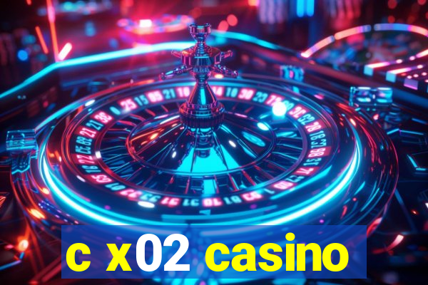 c x02 casino