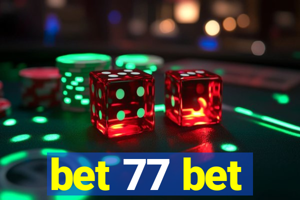 bet 77 bet