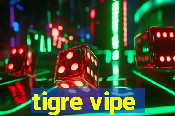 tigre vipe