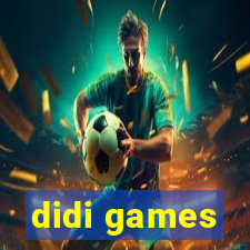 didi games