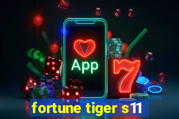 fortune tiger s11