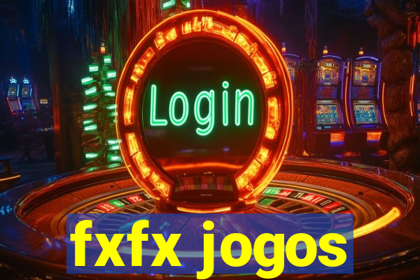 fxfx jogos