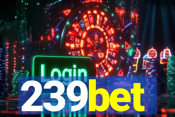 239bet