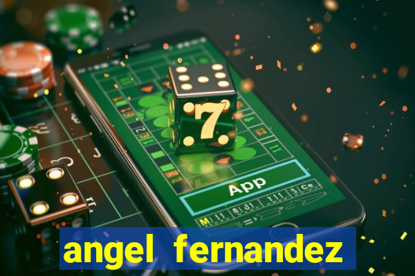 angel fernandez only fans