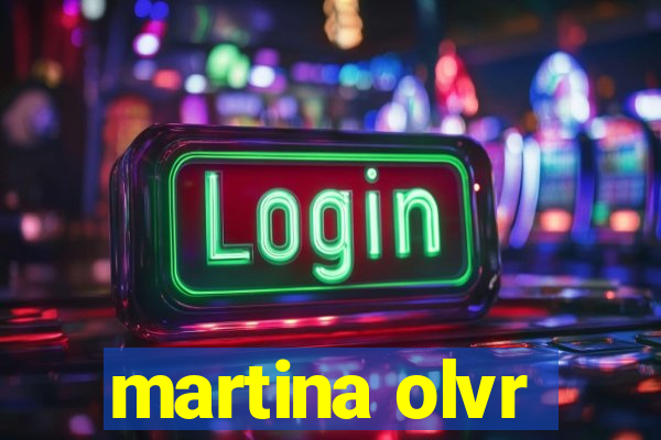 martina olvr