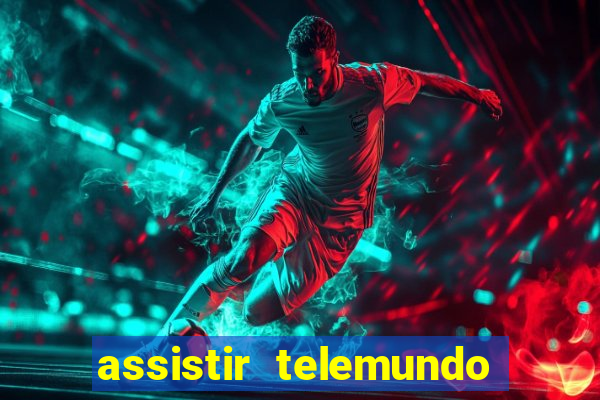 assistir telemundo no brasil