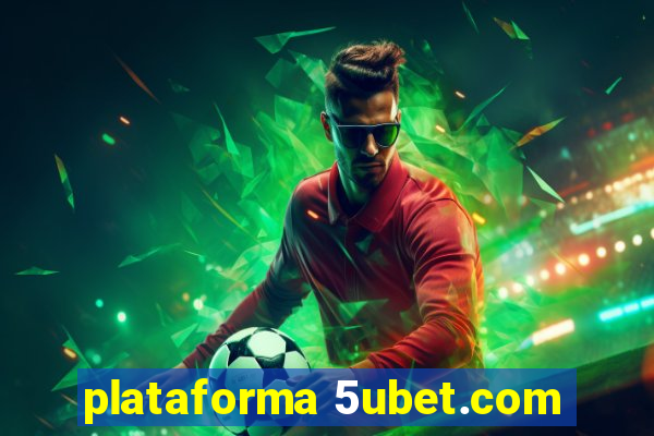 plataforma 5ubet.com