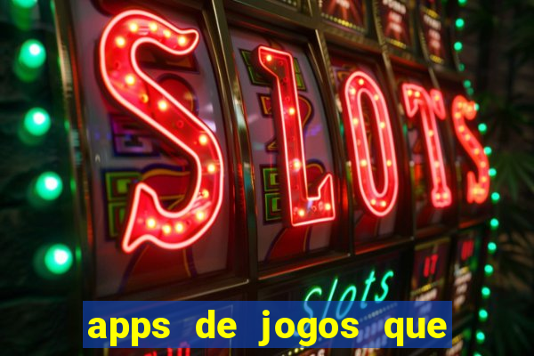 apps de jogos que pagam de verdade