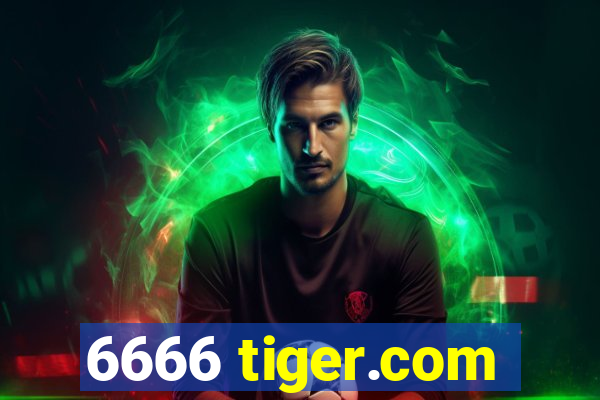 6666 tiger.com