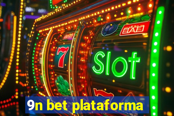 9n bet plataforma