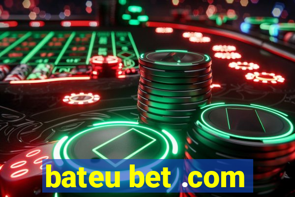 bateu bet .com