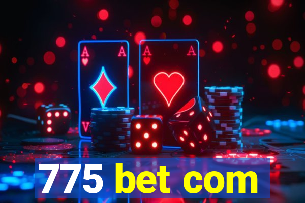 775 bet com