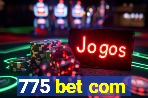 775 bet com