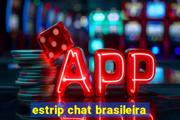 estrip chat brasileira